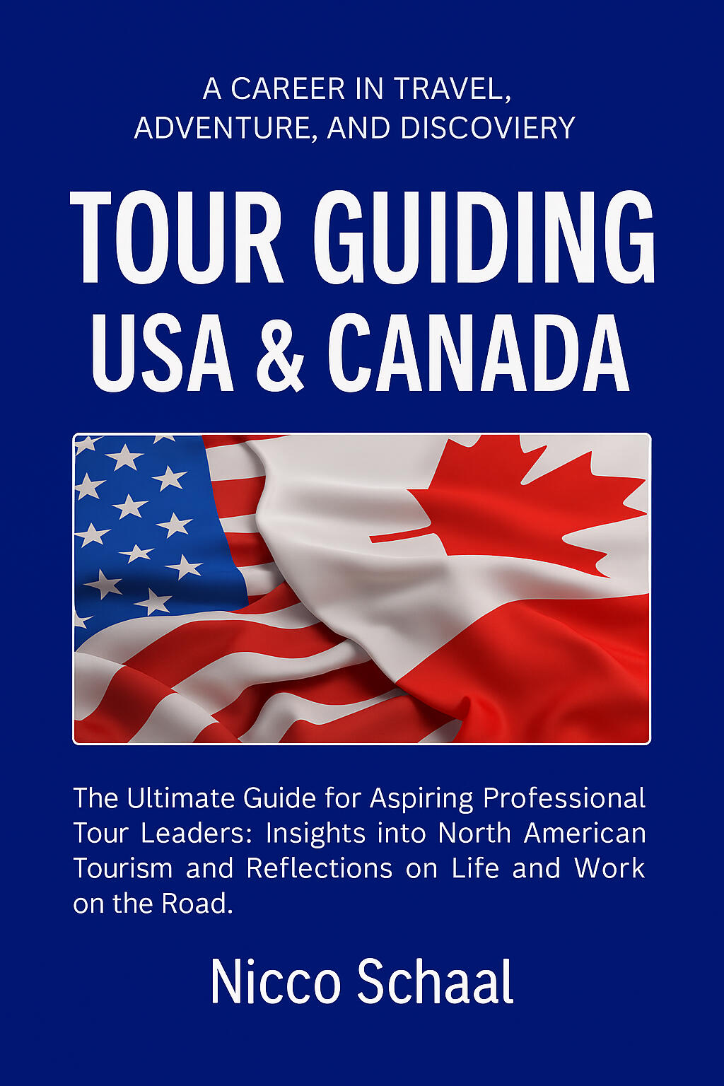 Tour Guiding USA & Canada Buchcover für „Tour Guiding USA & Canada“ von Nicco Schaal